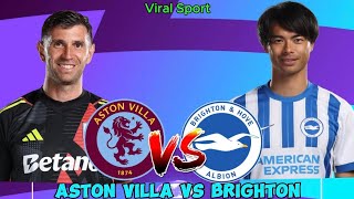 Aston Villa vs Brighton match preview LIVE Prediction Lineup Premier League 2024/25 Aston Villa vs Brighton match preview LIVE Prediction Lineup Premier League 2024/25
