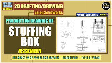 Production Drawing of STUFFING BOX | SolidWorks | Production Drawing Tutorials | Mech Tutorials Hub