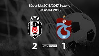 05.11.2016 | Beşiktaş-Trabzonspor | 2-1