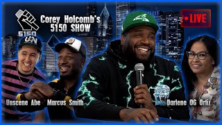 Hater Heifer of Comedy — The Corey Holcomb 5150 Show w/ Darlene Ortiz, Marcus Smith & Unscene Abe