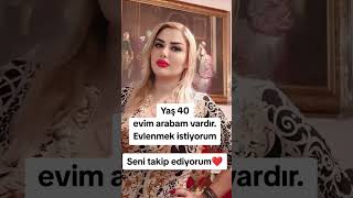 Yaşım 40 Ev Ve Arabam Var Evlenmek Istiyorum