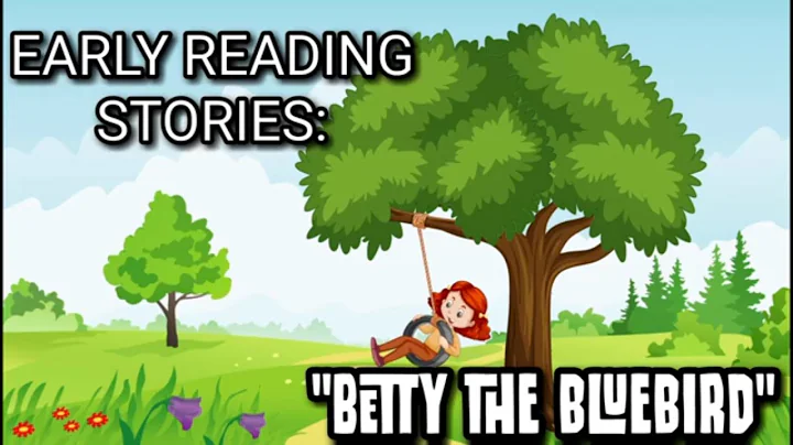 Early Reading "Betty the Bluebird"