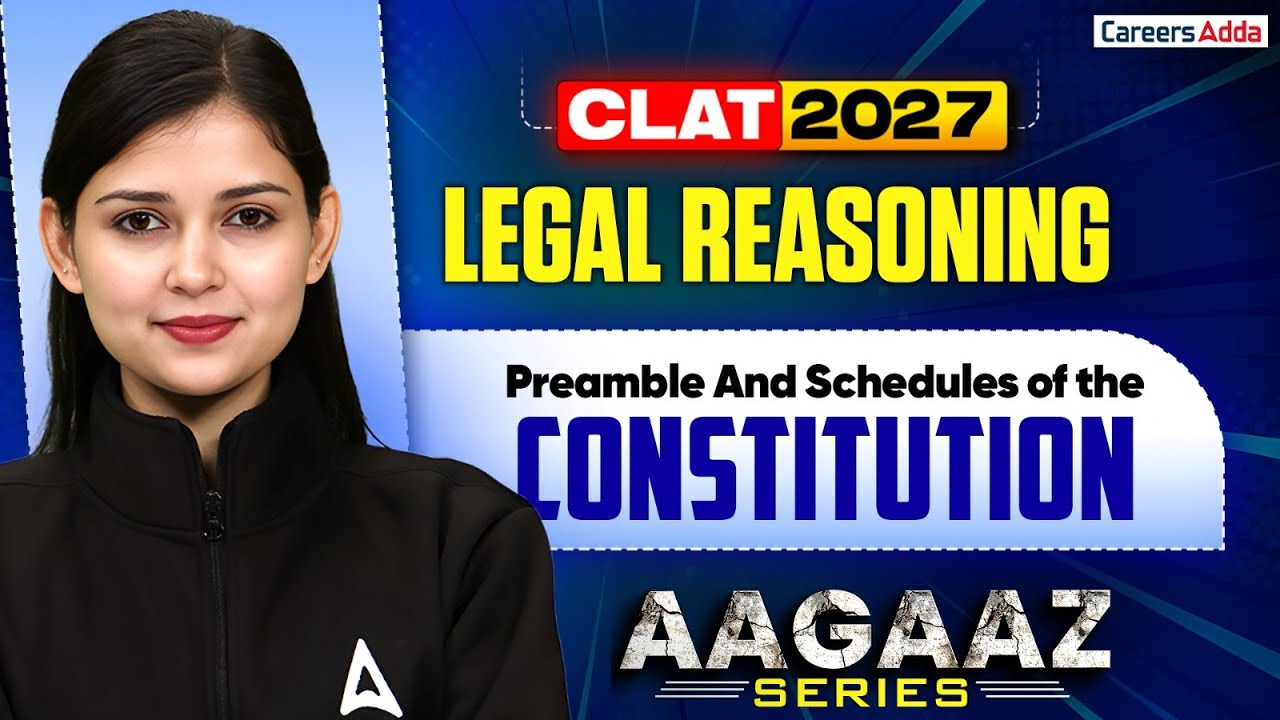 CLAT 2027 Legal Reasoning Preparation | Preamble And Schedules of the Constitution Legal | AAGAZ