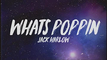 Jack Harlow - WHATS POPPIN (Lyrics)