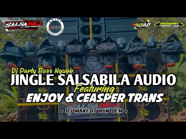 JINGLE SALSABILA AUDIO Ft ENJOY u0026 CEASPER TRANS • KARNAVAL KARANG BAYAT TANGGUL 🔥 class=