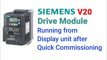 Siemens V20 VFD module Running from Display unit after Quick commissioning.