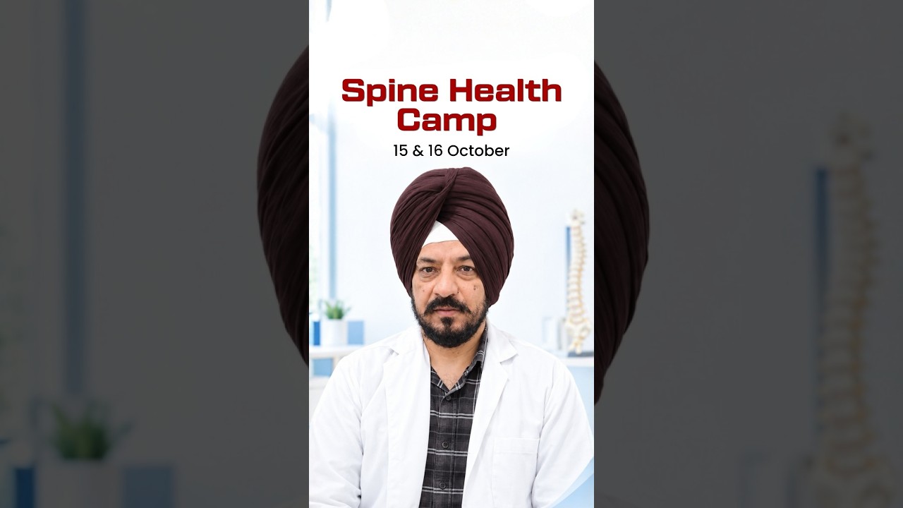 🦴 Free Spine Camp 15–16 Oct | Spine Care in Ludhiana | Kalyan Hospital