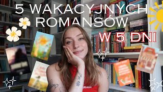 Przeczytałam 5 WAKACYJNYCH ROMANSÓW w 5 DNI 🌞📚⛱️