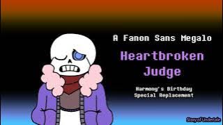 Fanontale/A Fanon Sans Megalo - Heartbroken Judge [Birthday Special Replacement]