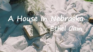 Video thumbnail of "Ethel Cain – A House in Nebraska Lyrics"