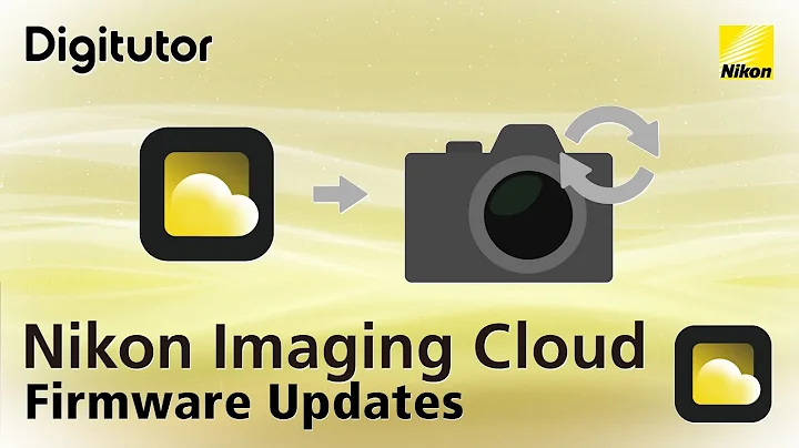 Nikon Imaging Cloud #4 Updating Camera Firmware upon Update Notifications | Nikon Digitutor