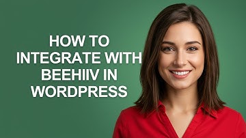How to Integrate with Beehiiv In Wordpress - AshleyHowTo