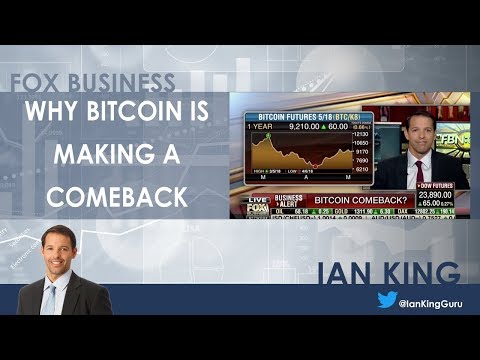 Why Bitcoin Is Making a Comeback — Ian King