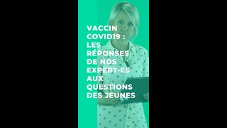 Covid19 : les questions des jeunes sur le vaccin - 9