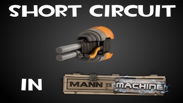 TF2 (OP) Short Circuit in Mann vs Machine