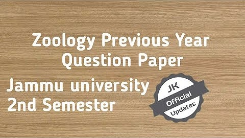 Previous year question paper of Zoology 2nd sem Jammu university