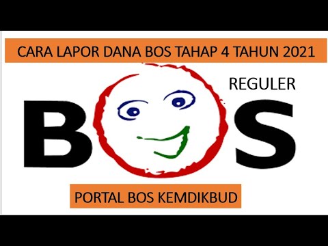 Cara Lapor Dana BOS Reguler Tahap 4 Tahun 2021 di Portal BOS Kemdikbud