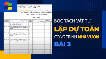 Học Bóc Tách Vật Tư Và Lập Dự Toán Công Trình [Nhà Vườn] Bằng Phần Mềm G8 - Bài 3