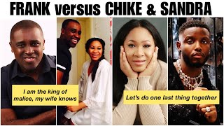 FRANK EDOHO: CHIKE is sleeping with my wife SANDRA and I have the EVIDENCE 