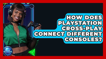 How Does PlayStation Cross-play Connect Different Consoles? - Blue Button Gaming