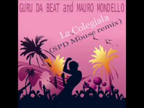 Guru Da Beat and Mauro Mondello - La Colegiala (Dj Leal & Niko Dj remix)