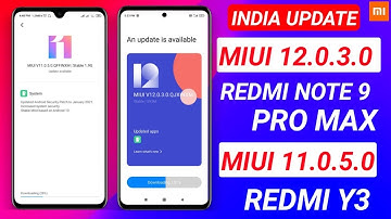 OFFICIAL INDIA - REDMI NOTE 9 PRO MAX MIUI 12.0.3.0 NEW STABLE UPDATE 🔥 | REDMI Y3 ANDROID 10 UPDATE