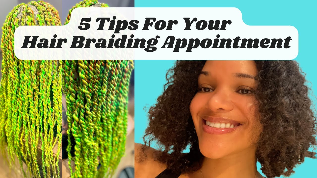 5 Tips You Need To Know Before Your Hair Braiding Appointment YouTube
