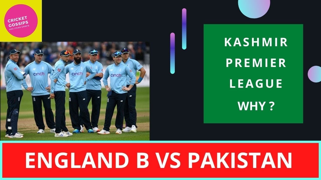 England Vs Pakistan Preview - Why Kashmir Premier League ...