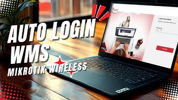 WMS WiFi.id Tanpa Ribet! Cara Setting Auto Login dengan Mikrotik Wireless