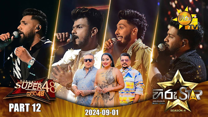 Hiru Star - Season 04 | SUPER 48 - Part 12 | 2024-09-01