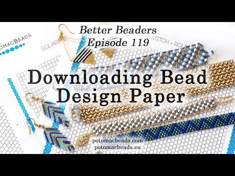 Downloading Bead Design Paper - Better Beader Episode by PotomacBeads