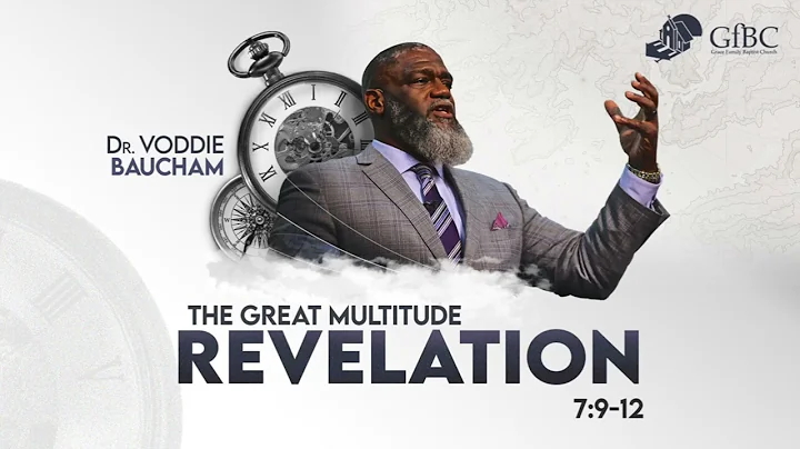 The Great Multitude  --  Voddie Baucham -- Revelation 7:9-12