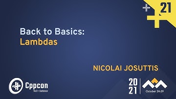 Back to Basics: Lambdas - Nicolai Josuttis - CppCon 2021