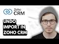 How To Undo Import In Zoho CRM [2026 Guide]