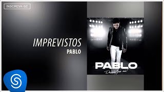 Pablo - Imprevistos (Desculpe Aí) [Áudio Oficial] chords