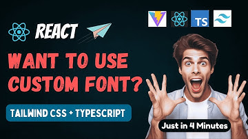 Add CUSTOM Fonts in React with Tailwind CSS in Just 4 Minutes