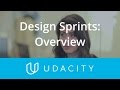 Design Sprint Overview | Design Sprint | Product Design | Udacity