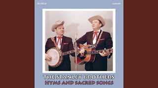 Video thumbnail of "The Stanley Brothers - That Home Far Away"