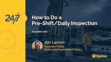 How to do a Pre-Shift/Daily Inspection on the Epiroc PowerROC D60