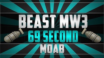 MW3: BEAST 69 SEC MOAB *SOLO*