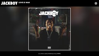 Jackboy - Love is War (Audio)