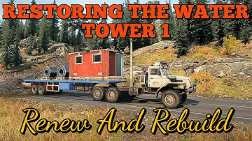 Restoring The Water Tower 1 Contract | SnowRunner Season 9
