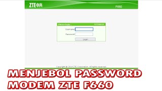 Rahasia.... Begini Cara Membuka Password Admin Modem Indihome ZTE F660 Rahasia.... Begini Cara Membuka Password Admin Modem Indihome ZTE F660