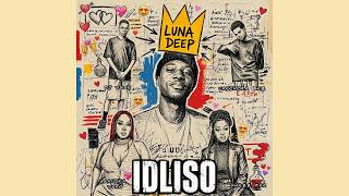 Veek, Luna Deep, Criimora b.k.z, Leandra.Vert, Shazz RSA - iDliso