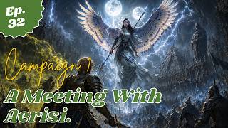 A Meeting with Aerisi | Campaign 1: The Slayers | Episode 32