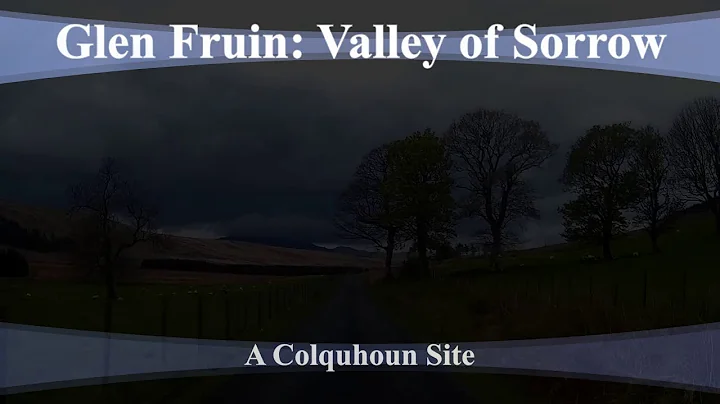 Glen Fruin (Valley of Sorrow) A Colquhoun Site