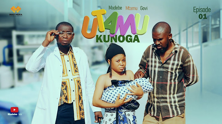 UTAMU KUNOGA💝🇹🇿  Episode 1