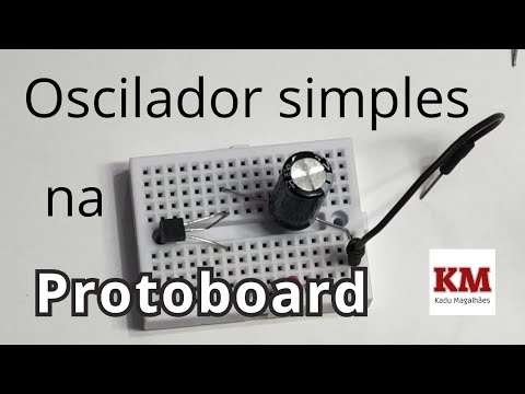 Oscilador mais simples que existe na mini protoboard - Projeto fácil de eletrônica para iniciante