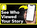 How To See Who Viewed Your Snapchat Story