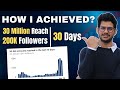 How I Achieved 200K Followers and 30 Million Account Reach in Just 30 Days| How To Grow On Instagram